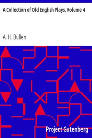 [Gutenberg 10925] • A Collection of Old English Plays, Volume 4